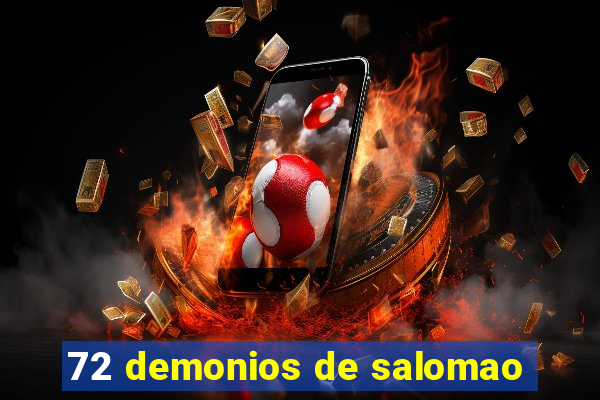 72 demonios de salomao